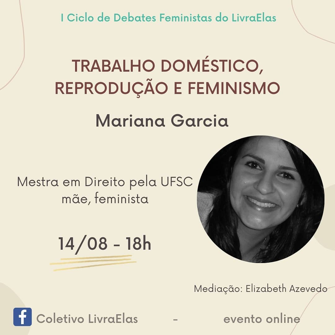 Trabalho doméstico, reprodução e feminismo é o tema do terceiro debate - Divulgação Trabalho doméstico, reprodução e feminismo é o tema do terceiro debate - Divulgação