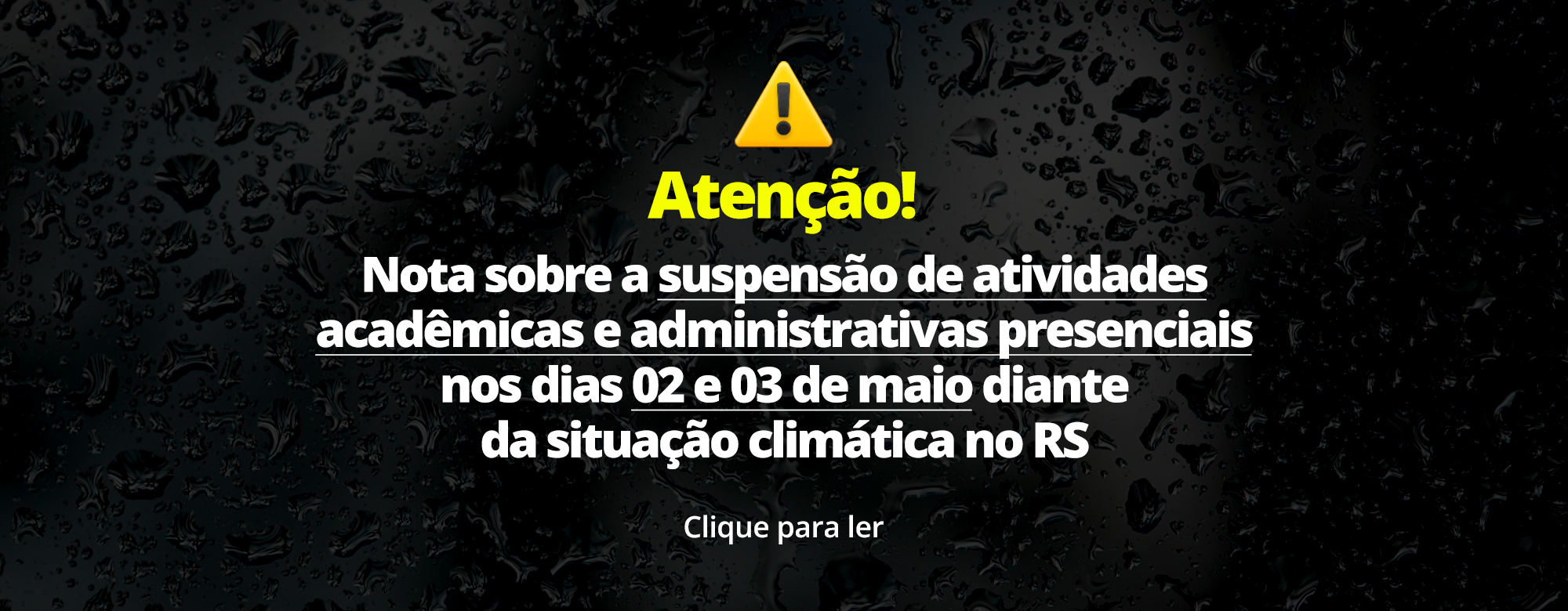 Unipampa anuncia suspensão de atividades acadêmicas e administrativas presenciais em razão da situação climática no RS