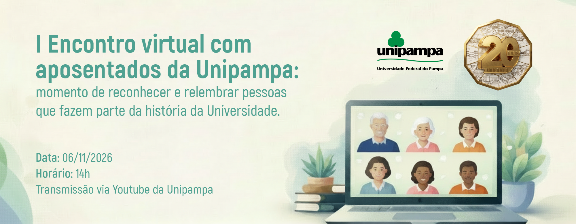 I Encontro virtual com aposentados da UNIPAMPA I Encontro virtual com aposentados da UNIPAMPA