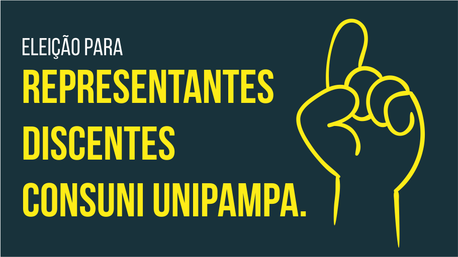 Imagem anunciando a eleição para representantes discentes no Conselho Universitário da Unipampa.