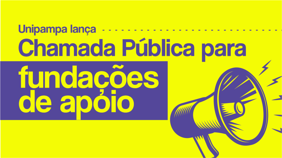 Unipampa lança Chamada Pública para fundações de apoio
