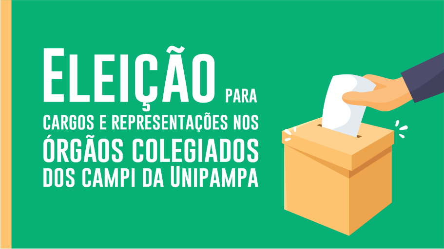 Eleições para cargos e representações nos órgãos colegiados dos campi da Unipampa - Divulgação