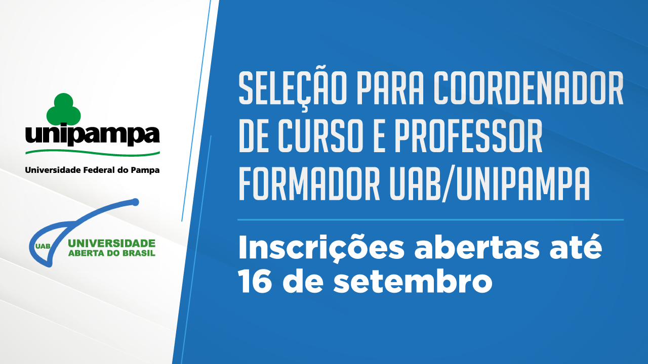 Abertura de dois editais para seleção de coordenador de curso e professor formador UAB/Unipampa