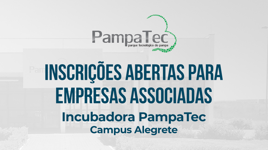 Abertas inscrições de empresas associadas para a incubadora do Pampatec