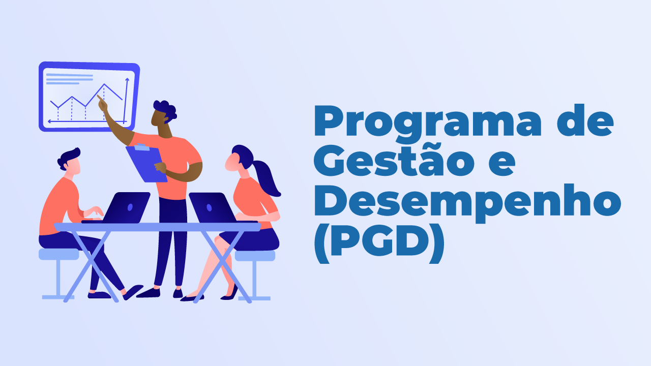 Programa de Gestão e Desempenho (PGD)