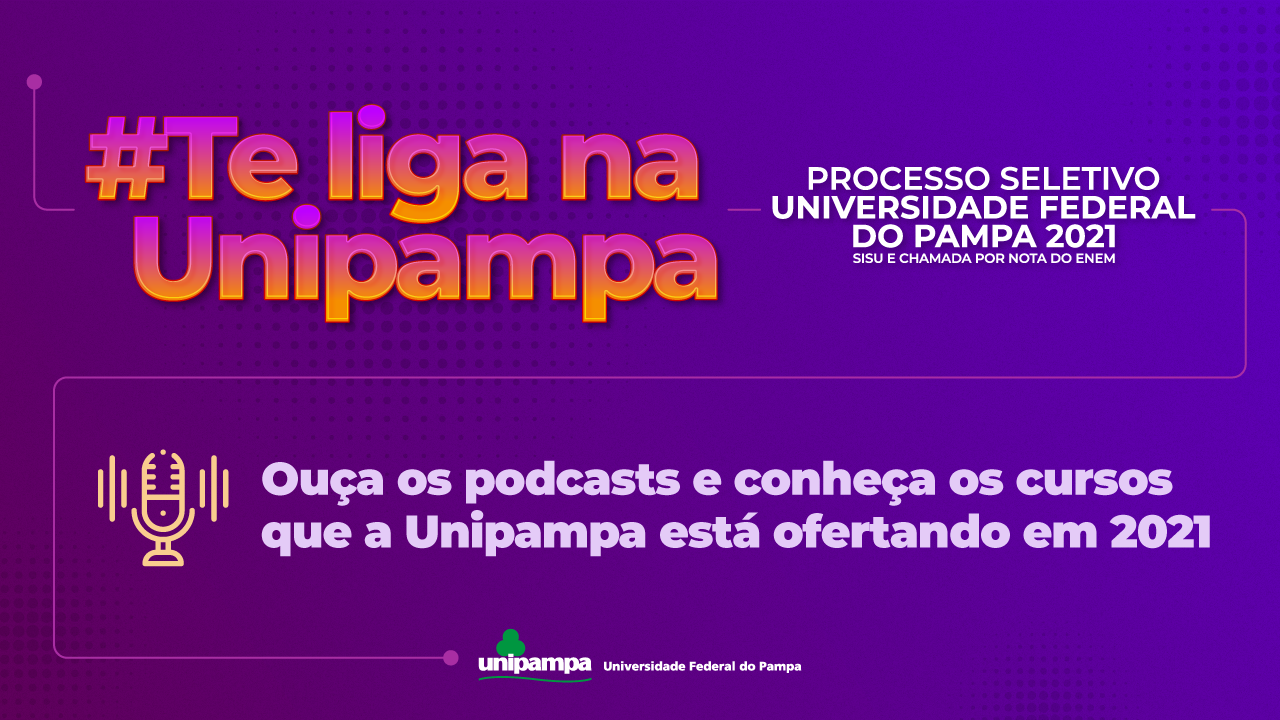 Conheça a Unipampa também em podcast