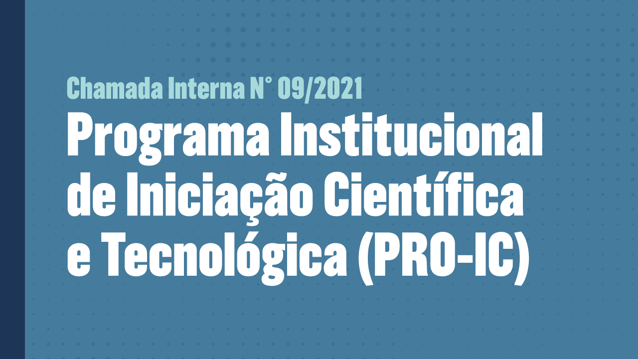 sobre fundo azul, em letras brancas se lê Programa Institucional de Iniciação Científica e Tecnológica PRO-IC
