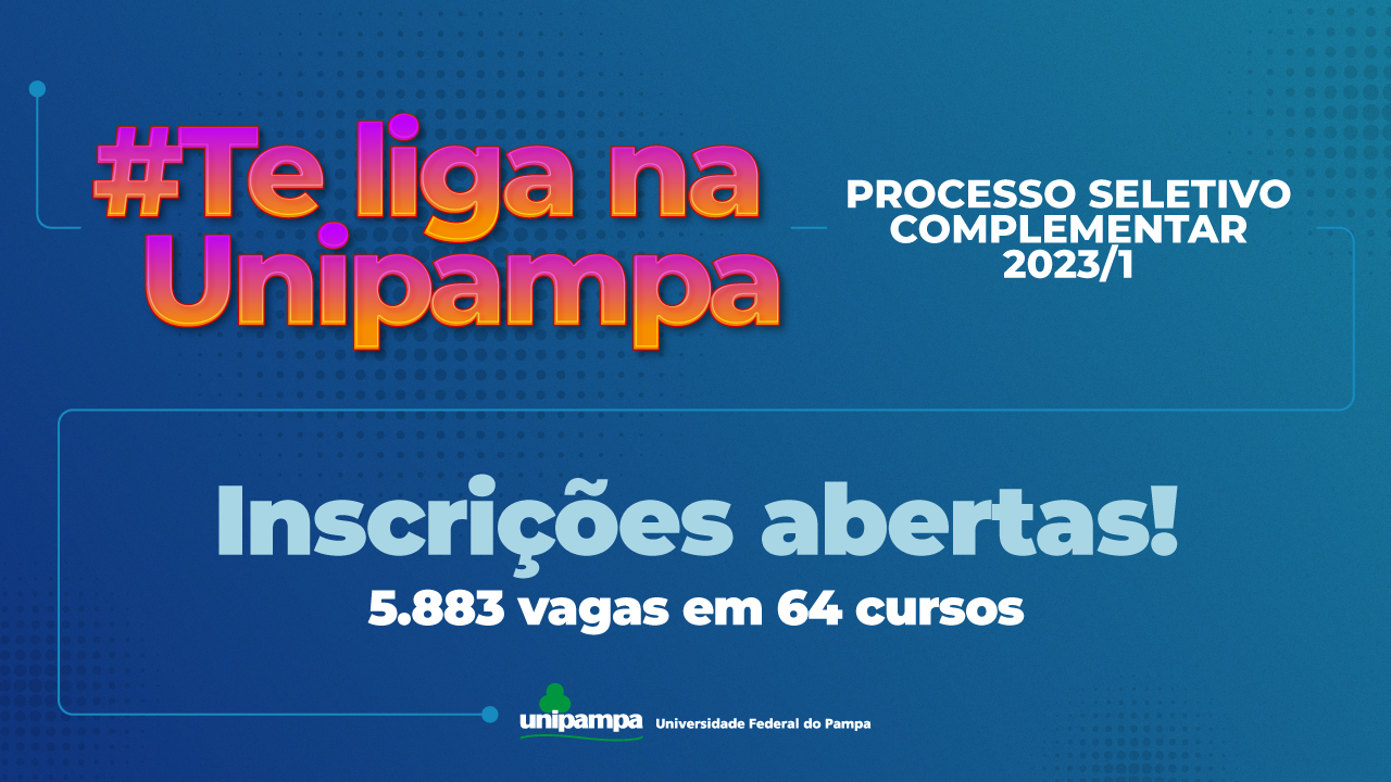 #TeLigaNaUnipampa Inscrições abertas para o PSC 2023/1