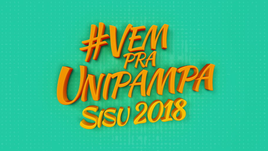 Imagem com o texto # Vem pra Unipampa Sisu 2018.