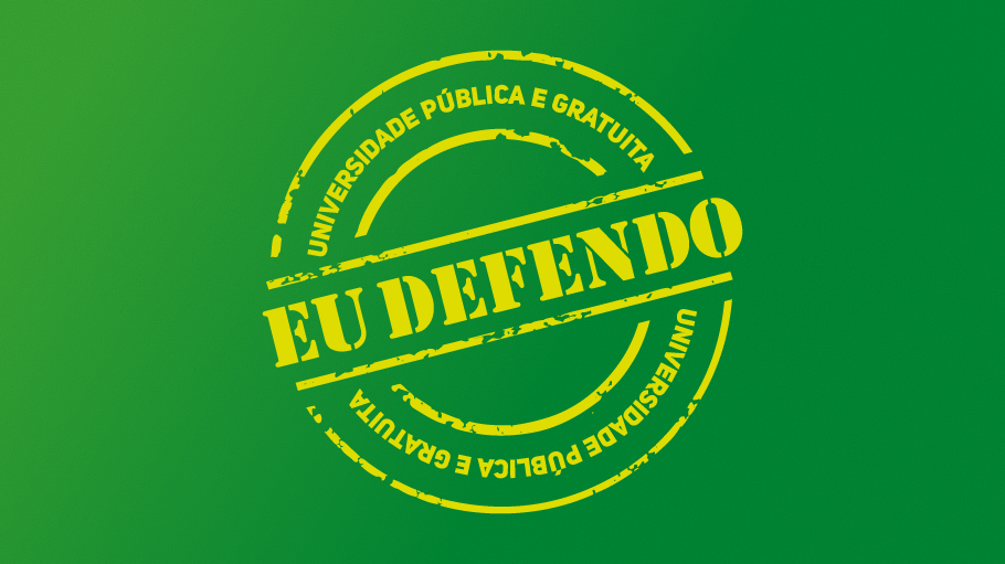 Imagem com fundo verde, com letras em amarelo escrito: EU DEFENDO: Universidade Pública e Gratuita 