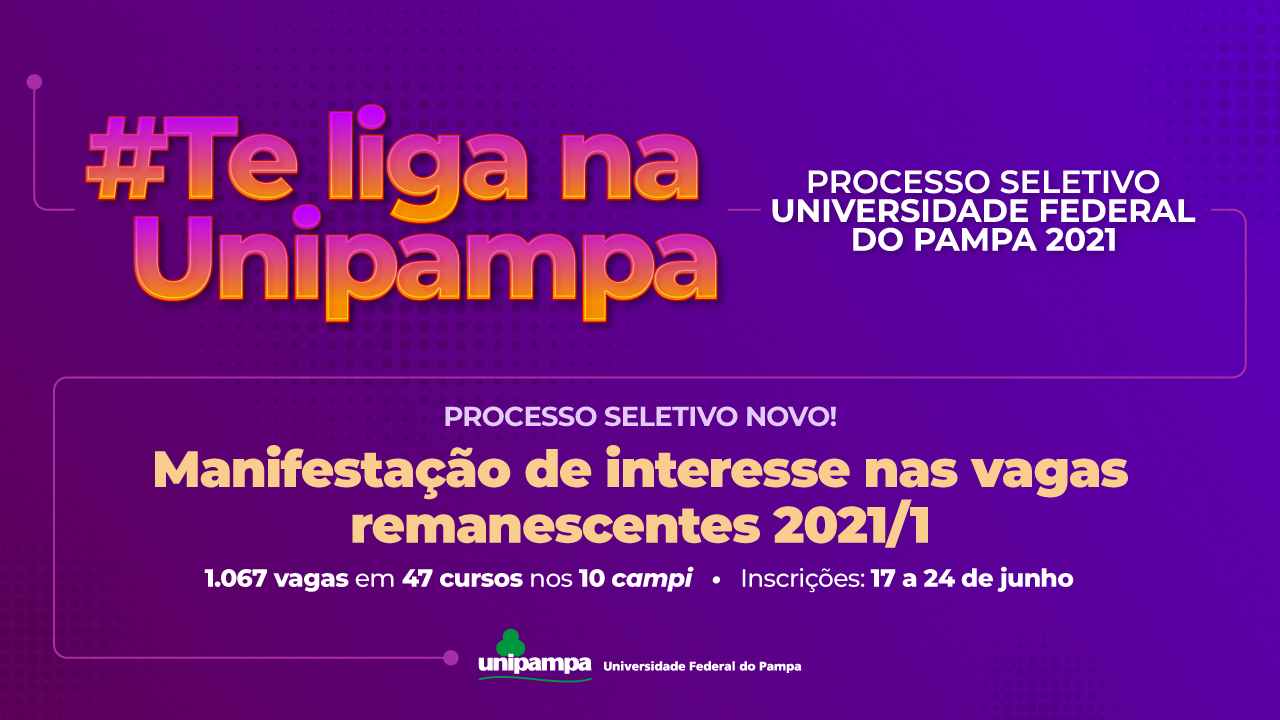 Processo Seletivo Unipampa 2021 realiza Chamada para 1067 vagas remanescentes