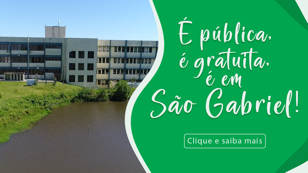 Campanha Institucional: "É pública, é gratuita, é em São Gabriel", campus São Gabriel em vista aérea