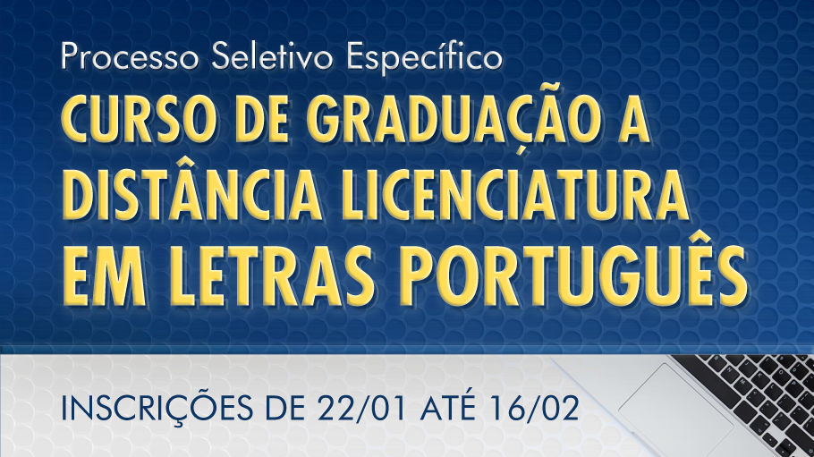 Banner de divulgação do Processo Seletivo Específico para o Curso de Graduação a Distância Licenciatura em Letras Português