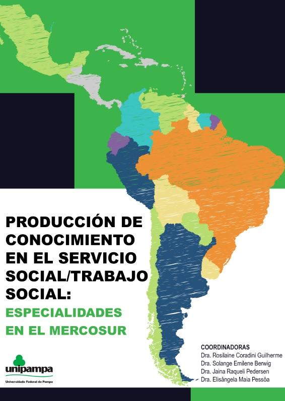 Producción de conocimiento en el servicio social/trabajo social: especialidades en el Mercosur