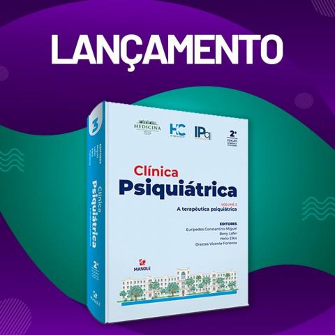 Clínica Psiquiátrica - Divulgação: Editora Manole