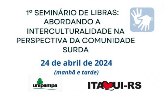 A Unipampa promove 1º Seminário de Libras do campus Itaqui